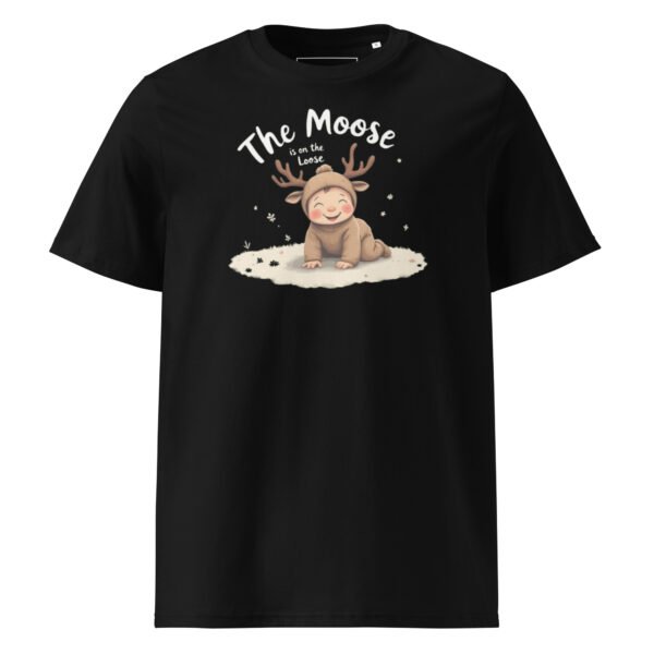 The Moose Is On The Loose Unisex organic cotton t-shirt